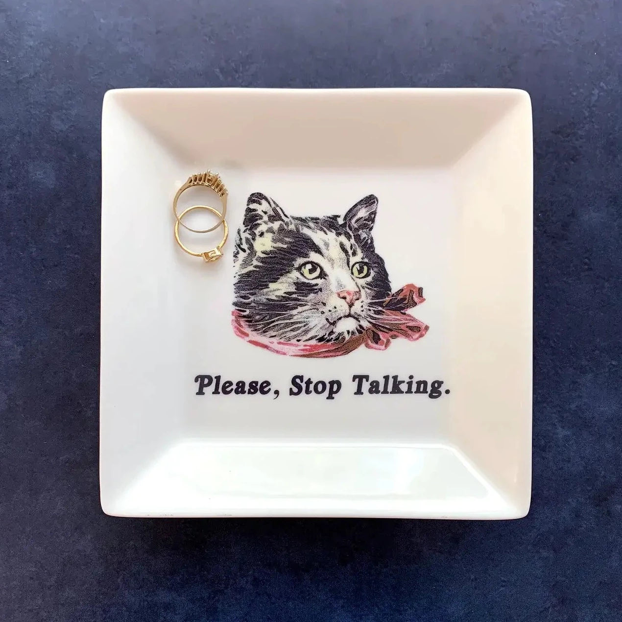 "Please, Stop Talking." - Cat Trinket Tray | Prelude and Dawn Los Angeles, CA