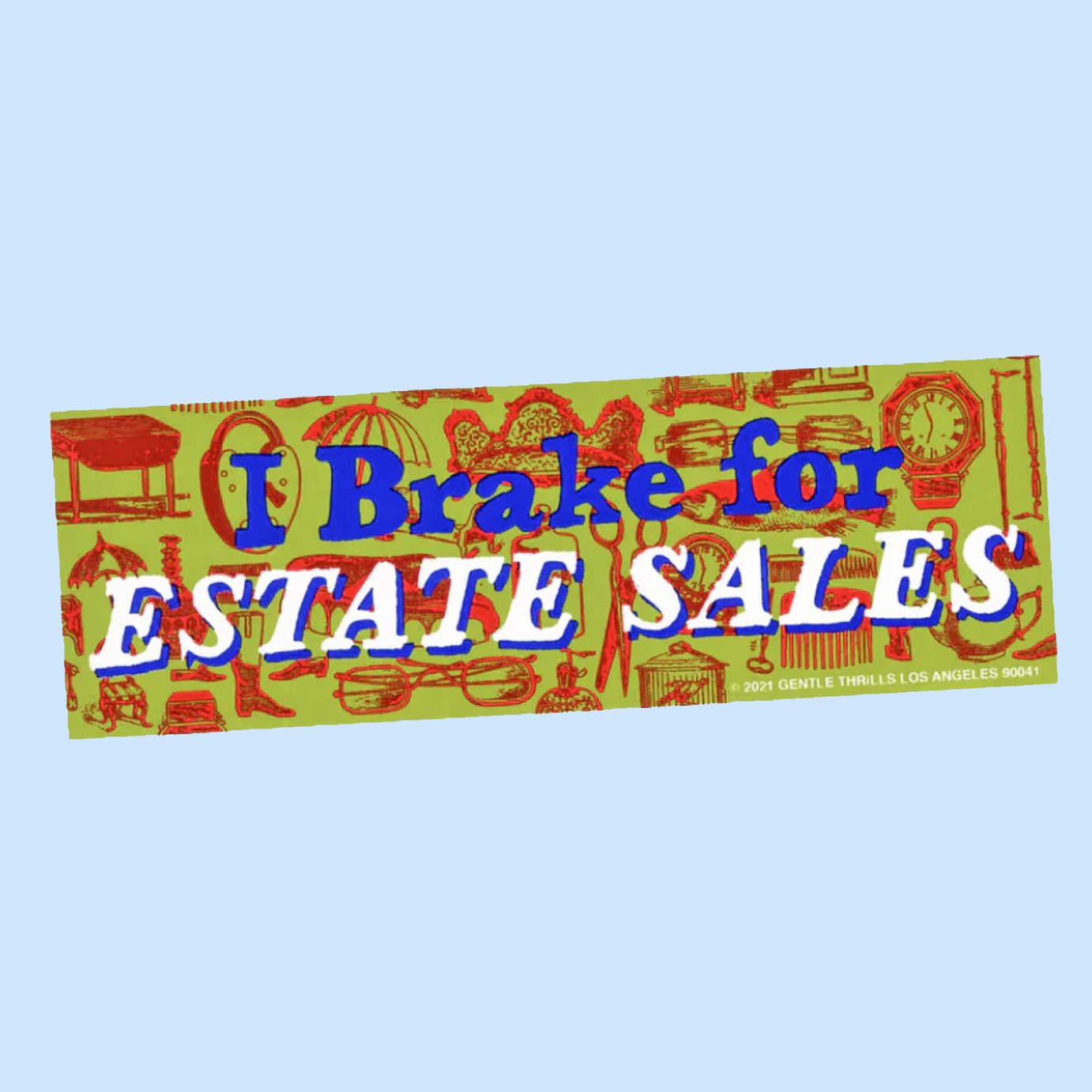 I Brake for Estate Sales - Bumper Sticker