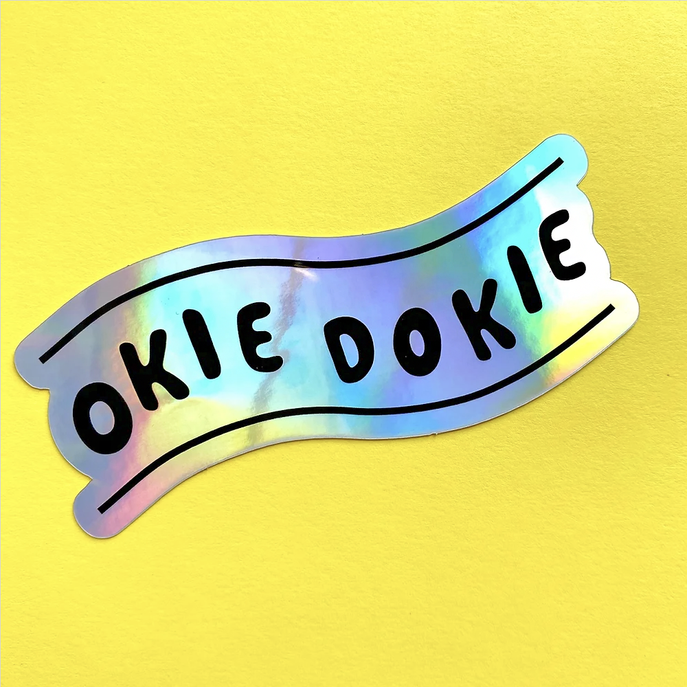 Allison McKeen Okie Dokie Holographic Sticker | Prelude & Dawn | Los Angeles